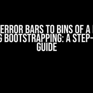 Get the Error Bars to Bins of a Dataset by Using Bootstrapping: A Step-by-Step Guide