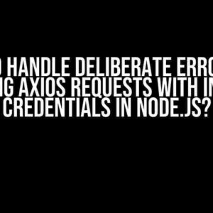 How to Handle Deliberate Errors for Testing Axios Requests with Invalid Credentials in Node.js?