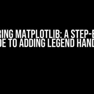 Mastering Matplotlib: A Step-by-Step Guide to Adding Legend Handles