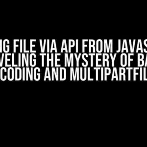 Sending File Via API from JavaScript: Unraveling the Mystery of Base64 Encoding and MultipartFiles