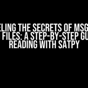 Unraveling the Secrets of MSG Native (.nat) Files: A Step-by-Step Guide to Reading with Satpy